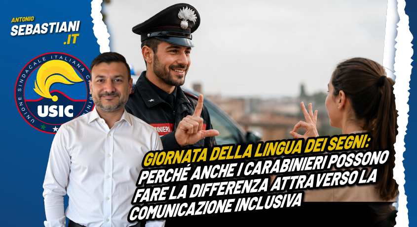 Giornata della Lingua dei Segni: perché anche i Carabinieri possono fare la differenza attraverso la comunicazione inclusiva